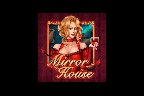 Mirror House Ka Gaming